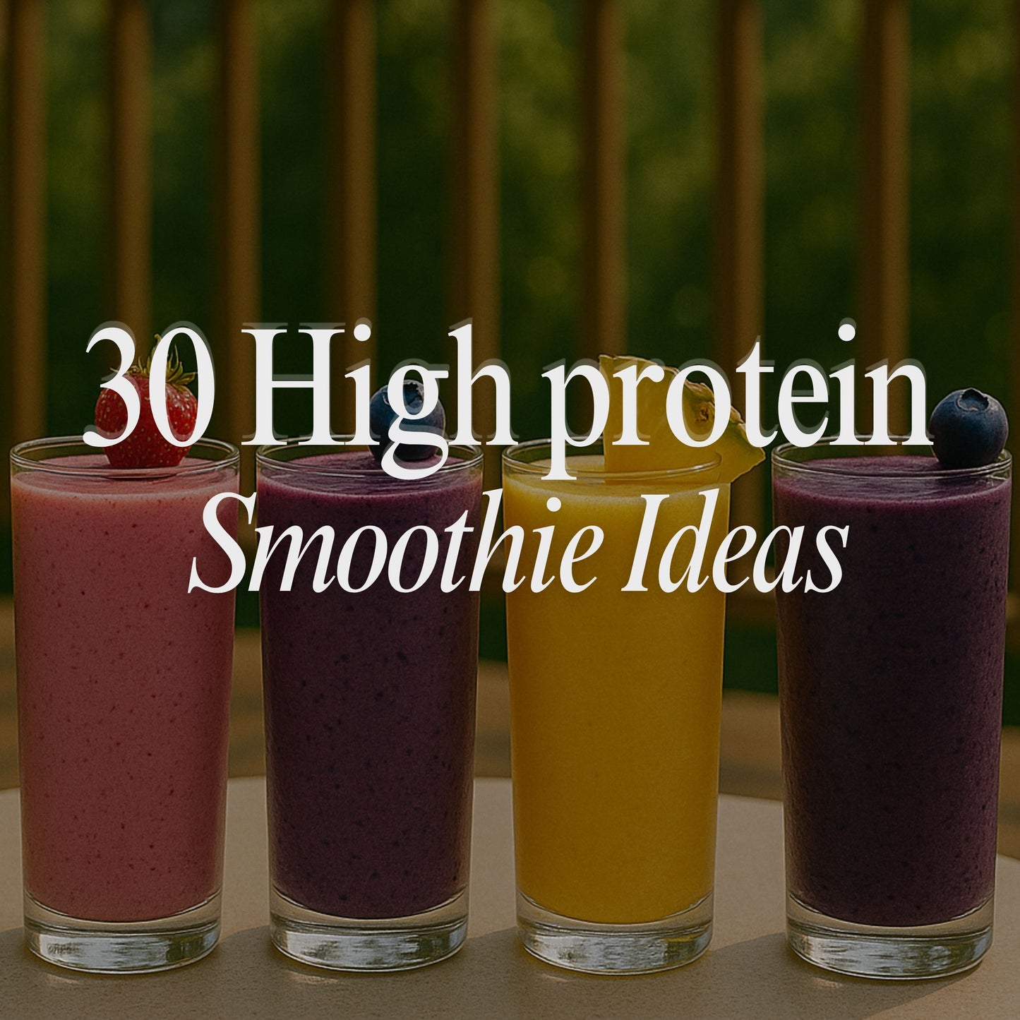30 Healthy High Protein Smoothie Ideas